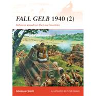 Fall Gelb 1940 (2) Airborne assault on the Low Countries by Dildy, Doug; Dennis, Peter, 9781472802743
