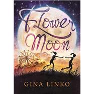 Flower Moon by Linko, Gina, 9781510722743
