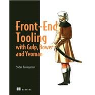 Front-end Tooling With Gulp, Bower, and Yeoman by Baumgartner, Stefan, 9781617292743