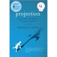 Projection by Uppal, Priscila, 9781771022743