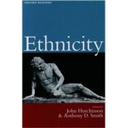 Ethnicity by Hutchinson, John; Smith, Anthony D., 9780192892744