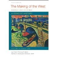 Making of the West: a Concise History, Volume II : Peoples and Cultures by Hunt, Lynn; Martin, Thomas R.; Rosenwein, Barbara H.; Smith, Bonnie G., 9780312672744
