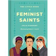 The Little Book of Feminist Saints by Pierpont, Julia; Thapp, Manjit, 9780399592744