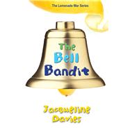 The Bell Bandit by Davies, Jacqueline, 9780544022744