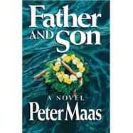Father and Son by Maas, Peter, 9781439152744