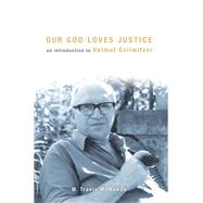 Our God Loves Justice by Mcmaken, W. Travis, 9781451482744