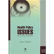 Health Policy Issues : An Economic Perspective by Feldstein, Paul J., 9781567932744
