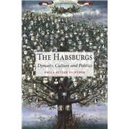 The Habsburgs by Fichtner, Paula Sutter, 9781780232744