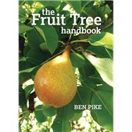 The Fruit Tree Handbook by Pike, Ben, 9781900322744