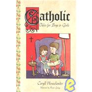 Catholic Tales for Boys and Girls by Eslinger, Leslie Silk, 9781928832744