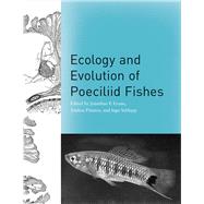 Ecology and Evolution of Poeciliid Fishes by Evans, Jonathan P.; Pilastro, Andrea; Schlupp, Ingo, 9780226222745