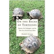 On the Backs of Tortoises by Hennessy, Elizabeth, 9780300232745