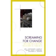 Screaming for Change Articulating a Unifying Philosophy of Punk Rock by Kristiansen, Lars J.; Blaney, Joseph R.; Chidester, Philip J.; Simonds, Brent K., 9780739142745