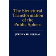 The Structural Transformation of the Public Sphere by Habermas, Jurgen, 9780745602745