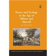 Poetry and Ecology in the Age of Milton and Marvell by McColley,Diane Kelsey, 9781138252745