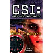CSI: Crime Scene Investigation: Dark Sundays by Cortez, Donn, 9781501102745