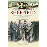 Struggle and Suffrage in Sheffield by Drinkall, Margaret, 9781526712745
