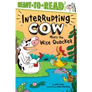 Interrupting Cow Meets the Wise Quacker Ready-to-Read Level 2 by Yolen, Jane; Dreidemy, Jolle, 9781665932745