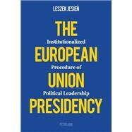 The European Union Presidency by Jesien, Leszek, 9783034312745