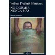 No dormir nunca mas / Beyond sleep by Hermans, Willem, 9788483832745
