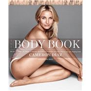 The Body Book by Diaz, Cameron; Bark, Sandra (CON), 9780062252746