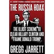 The Russia Hoax by Jarrett, Gregg, 9780062872746