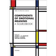 Components of emotional meaning A sourcebook by Fontaine, Johnny J. R.; Scherer, Klaus R.; Soriano, Cristiana, 9780199592746