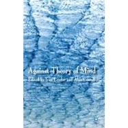 Against Theory of Mind by Leudar, Ivan; Costall, Alan, 9780230552746