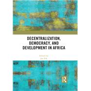Decentralization, Democracy, and Development in Africa by Erk, Jan, 9780367892746