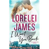 I Want You Back by James, Lorelei, 9780451492746