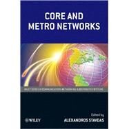 Core and Metro Networks by Stavdas, Alexandros, 9780470512746