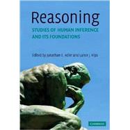 Reasoning: Studies of Human Inference and its Foundations by Edited by Jonathan E. Adler , Lance J. Rips, 9780521612746