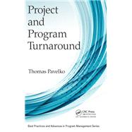 Project and Program Turnaround by Thomas Pavelko, 9781315212746