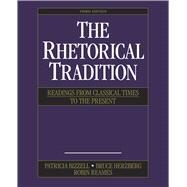 The Rhetorical Tradition Readings from Classical Times to the Present by Bizzell, Patricia; Herzberg, Bruce; Reames, Robin, 9781319032746
