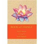 Book of Change by Calsoyas, Kyril Alexander; Haghighi, Raoof, 9781514682746