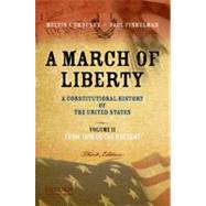 A March of Liberty A Constitutional History of the United States, Volume 2, From 1898 to the Present by Urofsky, Melvin; Finkelman, Paul, 9780195382747