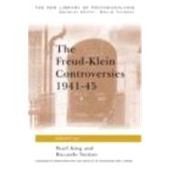 The Freud-Klein Controversies 1941-45 by King; Pearl, 9780415082747