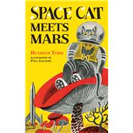 Space Cat Meets Mars by Todd, Ruthven; Galdone, Paul, 9780486822747