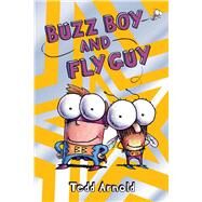 Buzz Boy and Fly Guy (Fly Guy #9) by Arnold, Tedd; Arnold, Tedd, 9780545222747