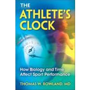 The Athlete's Clock by Rowland, Thomas W., 9780736082747
