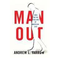 Man Out by Yarrow, Andrew L., 9780815732747