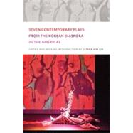 Seven Contemporary Plays from the Korean Diaspora in the Americas by Lee, Esther Kim, 9780822352747