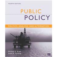 Public Policy: Politics, Analysis & Alternatives by Kraft & Furlong, 9781452202747