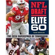 NFL Draft Elite 60 The 2016 Superstars of Tomorrow by Brugler, Dane, 9781629372747