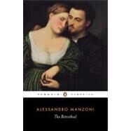 The Betrothed I Promessi Sposi by Manzoni, Alessandro; Penman, Bruce; Penman, Bruce, 9780140442748