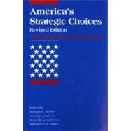 America's Strategic Choices - revised edition by Michael E. Brown (Ed.), 9780262522748