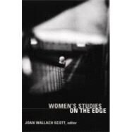 Women's Studies on the Edge by Scott, Joan Wallach, 9780822342748