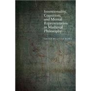 Intentionality, Cognition, and Mental Representation in Medieval Philosophy by Klima, Gyula, 9780823262748