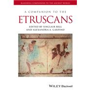 A Companion to the Etruscans by Bell, Sinclair; Carpino, Alexandra A., 9781118352748