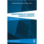 Understanding JCT Standard Building Contracts by Chappell; David, 9781138082748